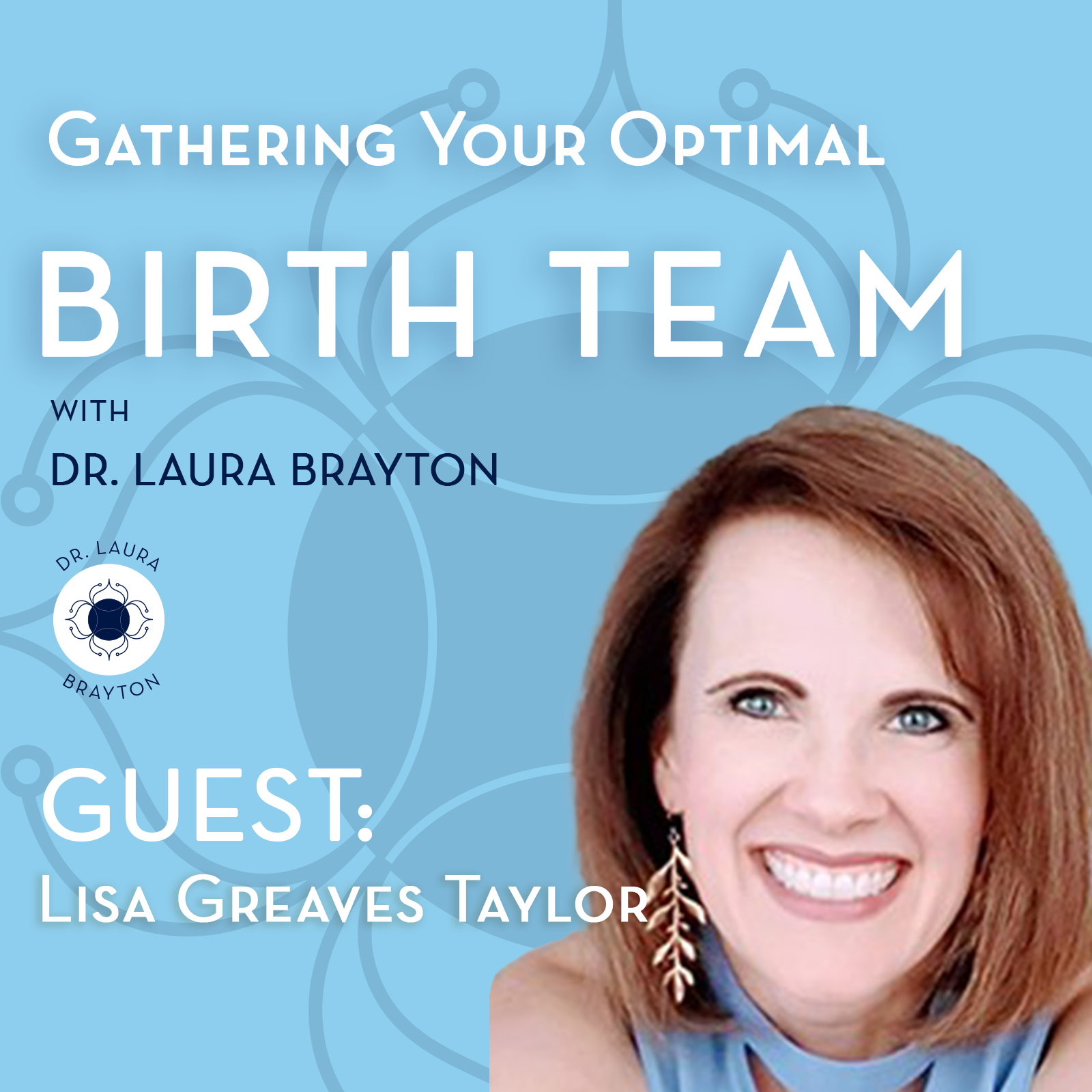 Gathering Your Optimal Birth Team with Lisa Greaves Taylor