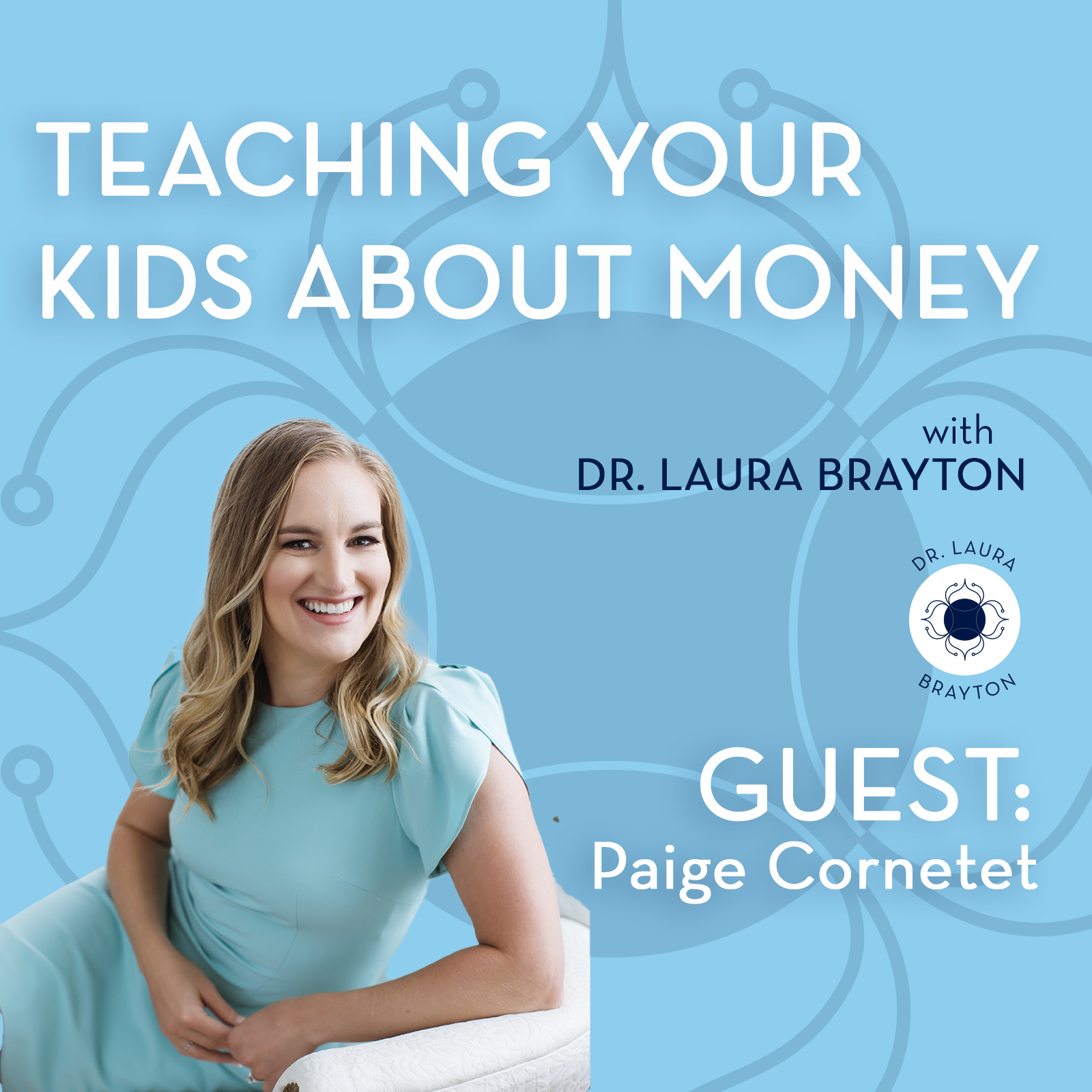 Teaching Your Kids About Money with Paige Cornetet
