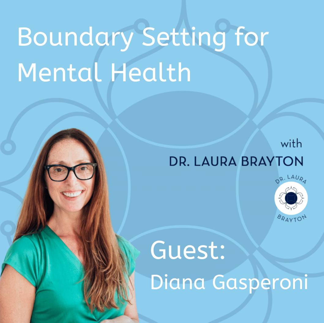 Boundary Setting for Mental Health with Diana Gasperoni, LCSW-R