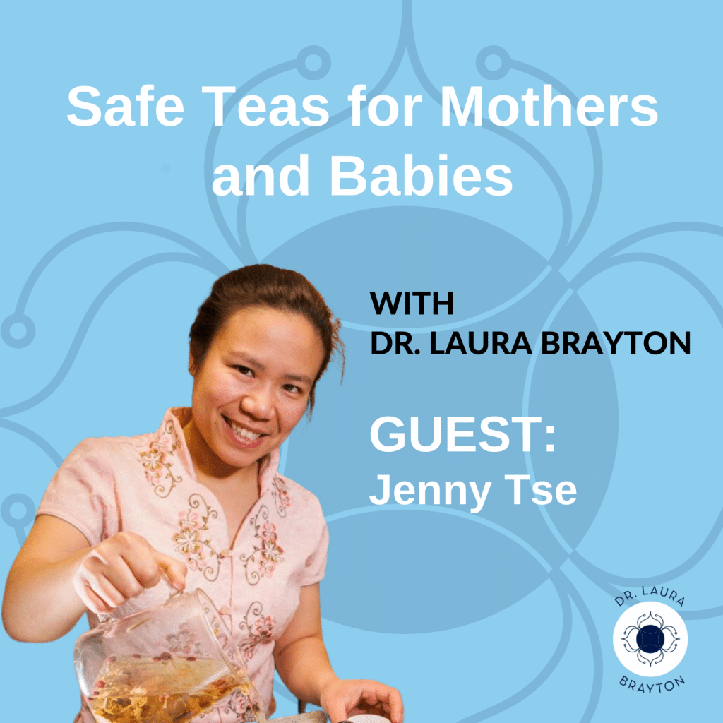Safe Teas for Mothers and Babies with Jenny Tse