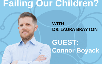 Are Our Schools Failing Our Children? with Connor Boyack