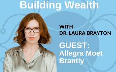 Five Key Steps to Building Wealth with Allegra Moet Brantly