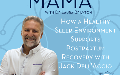 How a Healthy Sleep Environment Supports Postpartum Recovery with Jack Dell’Accio