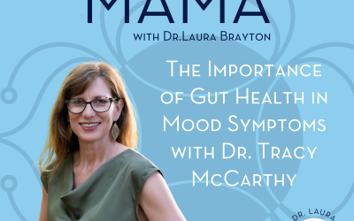 The Importance of Gut Health in Mood Symptoms with Dr. Tracy McCarthy
